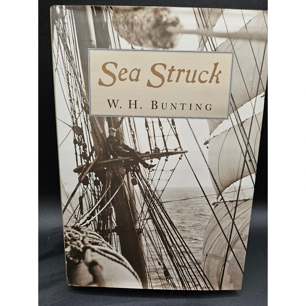 Sea Struck by W. H. Bunting Hardcover Maritime History Sailing Ships Book